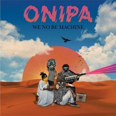 ONIPA - ONIPA (The Rebel Remix)