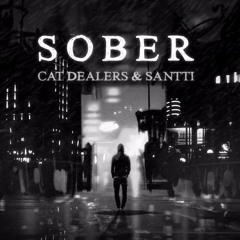 Sober - Cat Dealers, Santti (Zsoly Remix)