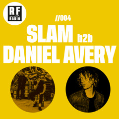 #RFRadio - 004 - Slam B2B Daniel Avery