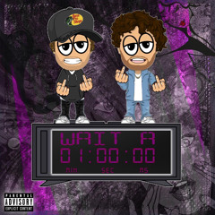 Wait A Minute ft. Verbose (prod. yungclay x just rt productions)