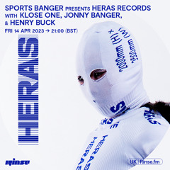 Sports Banger presents HERAS with Klose One, Jonny Banger & Henry Buck - 14 April 2023