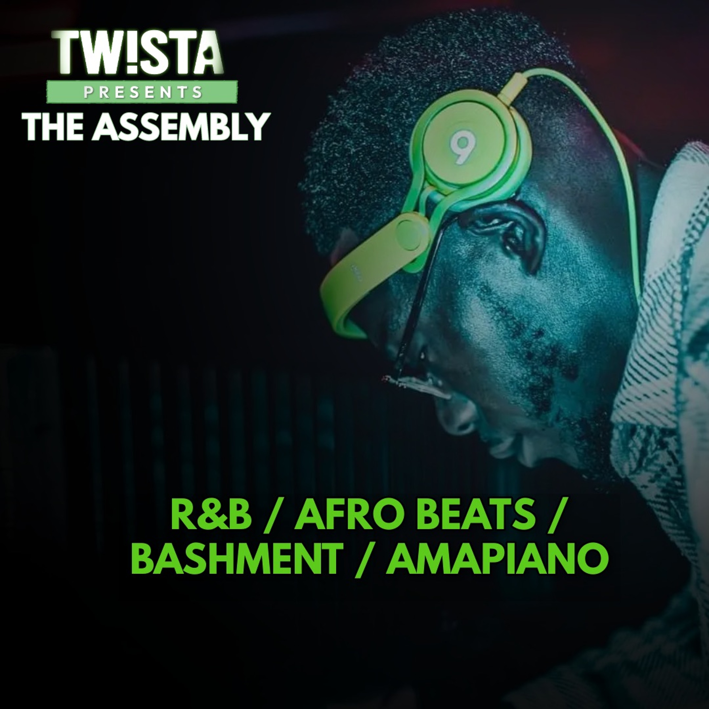@TWISTADEEJAY / THE ASSEMBLY (R&B, AFRO BEATS, BASHMENT, AMAPIANO) episode artwork
