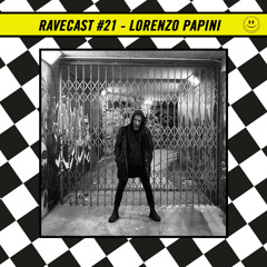 RaveCast21 - Lorenzo Papini