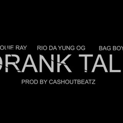 Rio Da Yung Og X Louie Ray X Bag Boy - Drank Talk