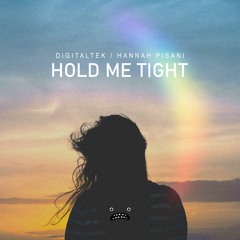DigitalTek & Hannah Pisani – Hold Me Tight [Bass Rebels]