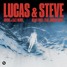 Lucas & Steve - Heart First feat. Jordan Shaw (Joysic & Lazz Remix)