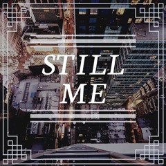 Still Me (ft. Onye Wolff)