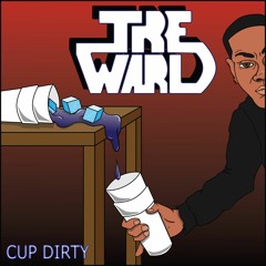 cup dirty (prod. x Lucky Genius)
