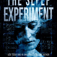 [DOWNLOAD] PDF 📫 The Sleep Experiment: A scary psychological thriller by the new mas