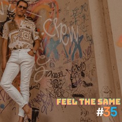 FEEL THE SAME #35 >> Live DJ Set Sharif Pasko