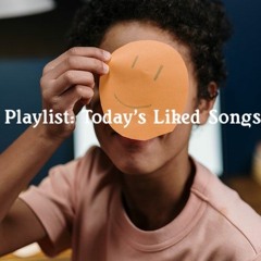 Playlist: Today's Liked Songs