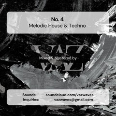 VAZ . No. 4 [Melodic House & Techno]