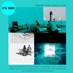 otic.radio: polypixa / Auswärtslesungen / Staub 22.05.23