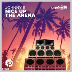 Nice Up The Arena By Johnny B