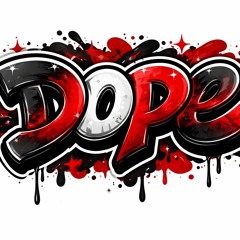 Dope