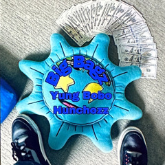 Big Bags (Feat. Hunchozz)