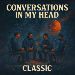 Conversations in my Head