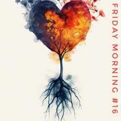 Friday Morning #16