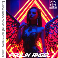 2Girlz - Fallin Angel (Dj Magix Bootleg Edit) * FREE D/L *