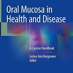 free EPUB 📂 Oral Mucosa in Health and Disease: A Concise Handbook by  Lesley Ann Ber