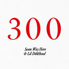 300 (with. Lil gasskey)