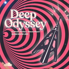 Simon Planet - Deep Odyssey Radio Show #5