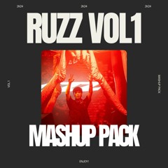 RUZZ 2k24 VOL.1 MASHUP EDIT PACK [Buy= Free Download] ** SUPPORTED BY DIRTY SIGNAL **
