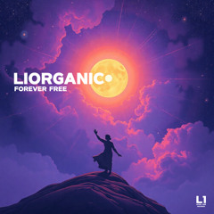 LIORGANIC - Forever Free