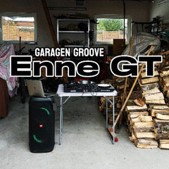 GARAGEN GROOVE | Enne GT