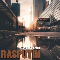 RASPUTIN - SANTHIGGO - REMIX