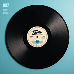 TAKSU RECORDS Radio - EP 002