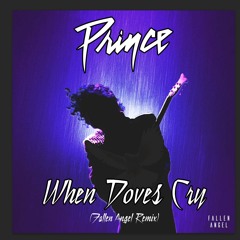 ** FREE DL ** Prince - When Doves Cry (Fallen Angel Remix)