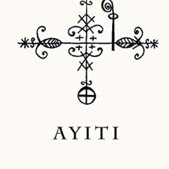 ACCESS KINDLE 💌 AYITI by  Daniel Wolff EBOOK EPUB KINDLE PDF
