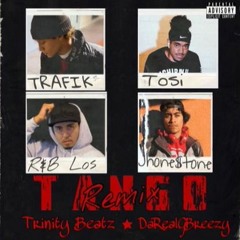 TRAFIK x Tosi - TANGO REMIX (feat. Jhone$tone & R&B Los)[@prodbytrin & @darealgbreezy]