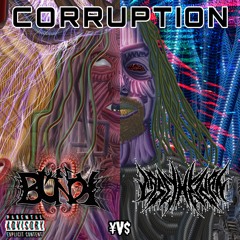CORRUPTION feat. YUNG BUNDY (prod. GRIMGOBLIN)