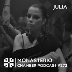 Monasterio Chamber Podcast #273 JULIA
