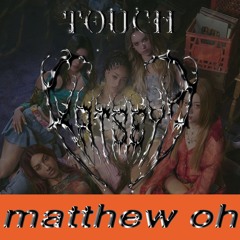 katseye - touch (matthew oh bootleg)