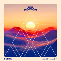 Premiere: Borak - Again Again [3000 Grad]