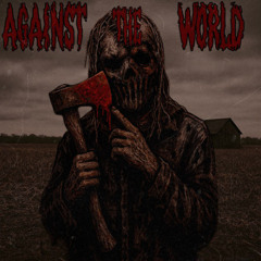 Against The World  (Prod. Kxyc)