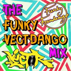 The Funky Vectdango Mix - FREE DOWNLOAD