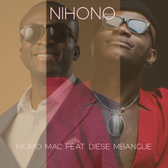 Momo Mac - Nihono (Feat Diese Mbangue)