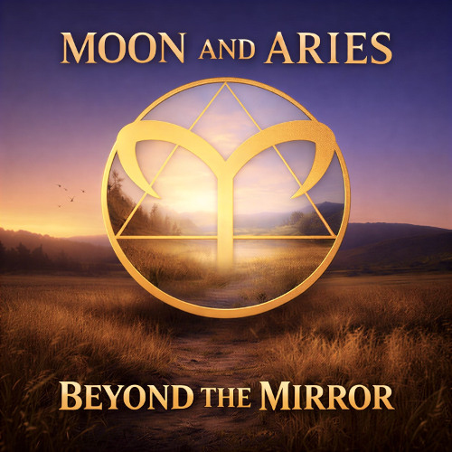 MOON AND ARIES - Beyond the Mirror