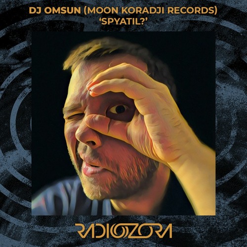 DJ OMSUN - Spyatil? | Exclusive for radiOzora | 26/06/2021