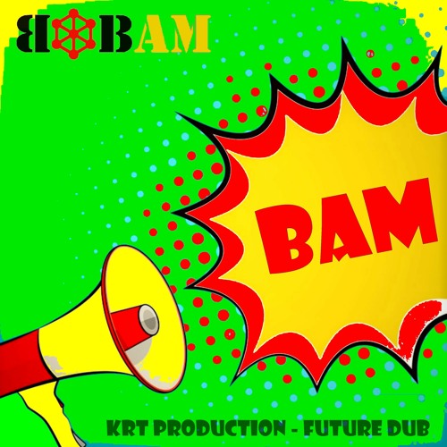 BAM - KRT Production