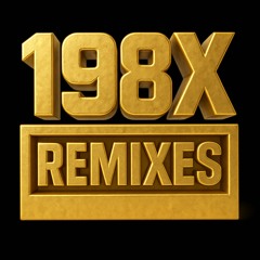 198X REMIXES