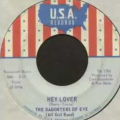 Daughters of Eve - Hey Lover
