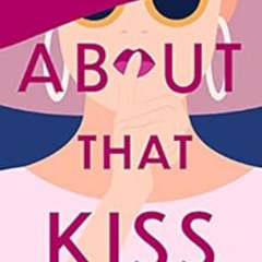 View PDF 💔 About That Kiss by Harper Bliss PDF EBOOK EPUB KINDLE