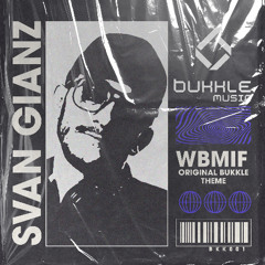 Svan Gianz - WBMIF (Original Bukkle Theme)