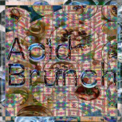 PROMO MIX - Acid Brunch