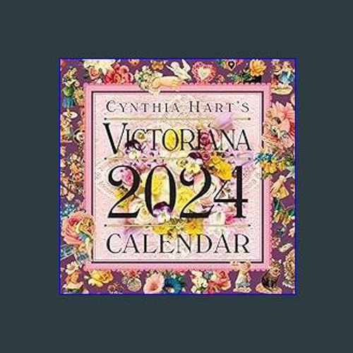 Cynthia Hart'S Victoriana Wall Calendar 2025 Belia Carolyn